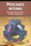 MERCADEO INTERNO GERENCIAR CULTURA EMPRESARIAL (CULTURA ORGANIZACIONAL)